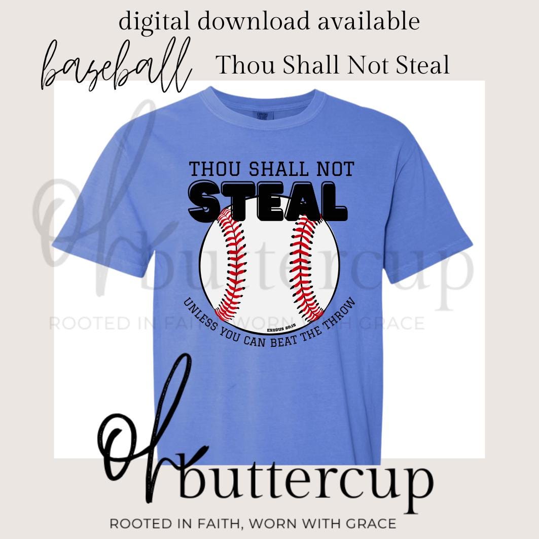 Baseball: Thou Shall Not Steal Shirt