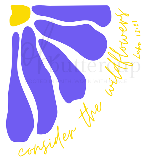 Consider the Wildflowers - Luke 12:27