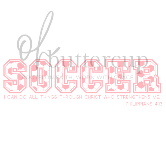 Soccer: I Can Do All Things