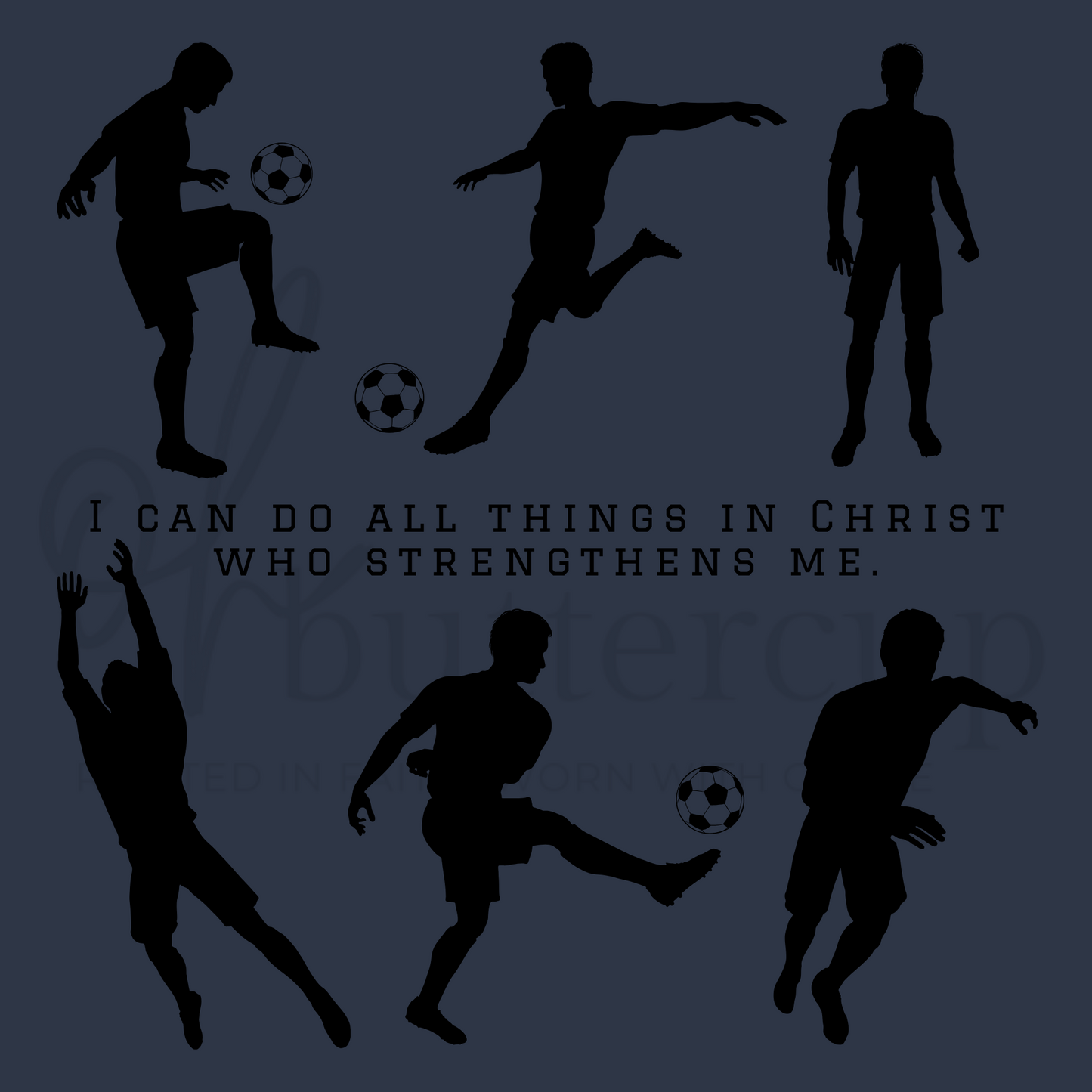 Soccer Players - I Can Do All Things
