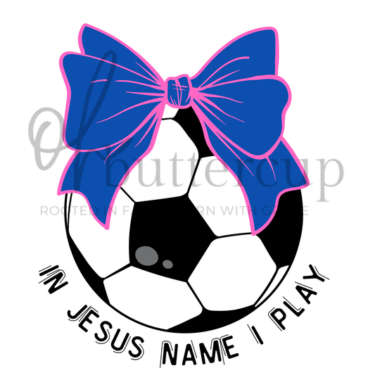 In Jesus Name I Play Soccer